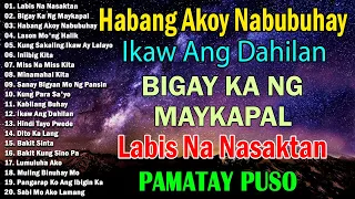 Habang Ako'y Nabubuhay🎶Tagalog Love Song 2023💖Hindi Ko Kaya💖PAMATAY PUSONG KANTA💖Nonstop Sanshai#vl3