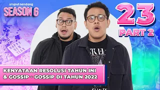 2022 RECAP! (part 2) - Sruput Nendang S6 E23