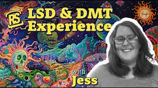 LSD & DMT Experience - Jess