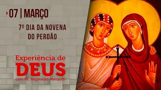 Experiência de Deus | 07-03-2022 | 7º Dia da Novena do Perdão