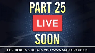 Starfury Facebook Live: Part 25