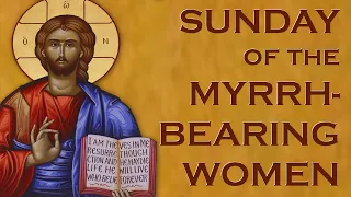 2022-05-08 Greek Orthodox Divine Liturgy of Saint John Chrysostom Sunday of the Myrrh-Bearing Women