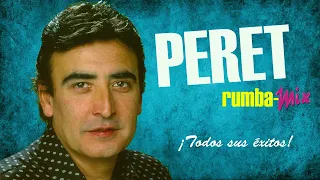 Peret - Rumba mix - ¡Todos sus éxitos!