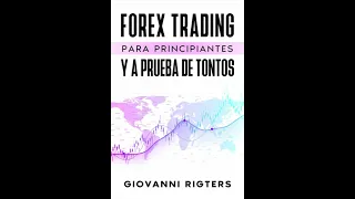 Forex Trading para principiantes y a prueba de tontos (educación) - Audiolibro en español gratis