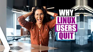 Why New Linux Users Quit And Go Back To Windows