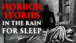 48 Scary Stories To Relax Told In The Rain - Disturbing Stories To Fall Asleep To