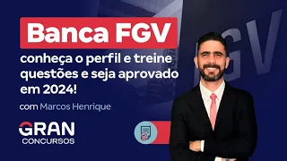 Banca FGV | Conheça o perfil e treine questões e seja aprovado em 2024!