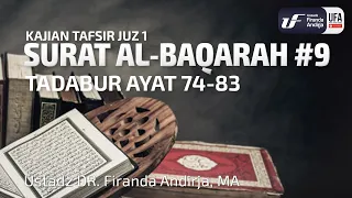 Tafsir Juz 1 : Surat Al Baqarah #9 Ayat 74-83 - Ustadz Dr. Firanda Andirja, M.A.