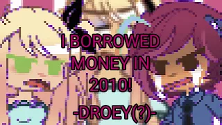 [TW] I BORROWED MONEY IN 2010!! || Droey(?) - The music freaks