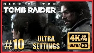 Rise of The Tomb Raider - Walkthrough Part 10 Ultra HD 4K 60fps "Alone Again" - Ultra Settings