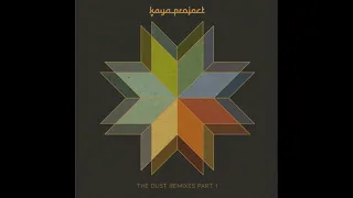 Kaya Project - The Dust Remixes (Continuous Mix)