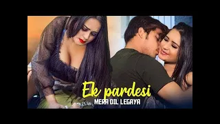 Ek Pardesi Mera Dil Le Gaya Remix Hot Video  Cute Love Story  Hindi Song 2021  SO