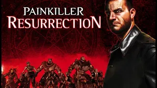 Painkiller: Resurrection. Пейнкиллер Воскрешение. Прохождение. Часть 1.