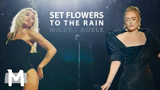 Miley Cyrus, Adele - Set Flowers To The Rain (Mashup)