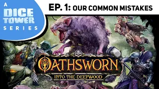 Oathsworn: Into the Deepwood Campaign Episode 1 - Our Common Mistakes