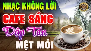 Nhạc Không Lời Buổi Sáng Đập Tan Mệt Mỏi ➤Hòa Tấu Guitar Cổ Điển, Nhạc Cho Phòng Trà, Quán Cafe