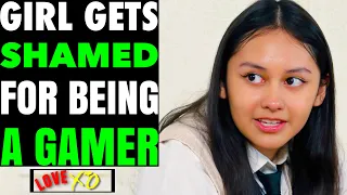 GIRL Gets SHAMED For Being A Gamer, They Instantly Regret It | LOVE XO