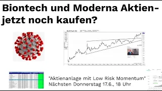 Biontech und Moderna Aktien- jetzt noch kaufen?