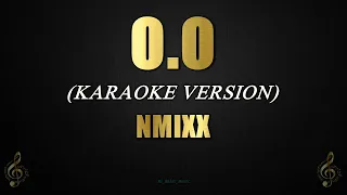 O.O - NMIXX (Karaoke)