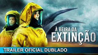 À Beira da Extinção 2021 Trailer Oficial Dublado