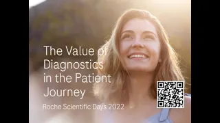 Roche Scientific Days 2022 | The Value of Diagnostics in the Patient Journey