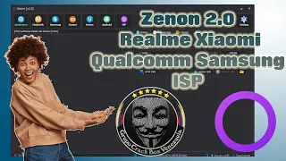 Excelentísima Tool Zenon 2.3 Realme Xiaomi Qualcomm Samsung ISP