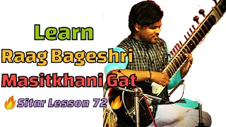 Learn Raag Bageshri | Masitkhani Gat | Sitar Lesson 72