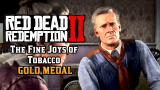 Red Dead Redemption 2 | Mission 41 - The Fine Joys of Tobacco [Gold Medal]