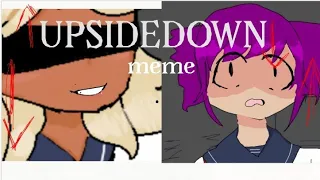 Upsidedown Meme 《yandere simulator》