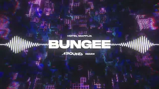 Hotel Maffija - Bungee (XSOUND Remix)