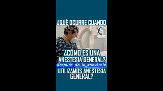 ¿Qué ocurre después de una anestesia general?