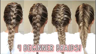 4 BEGINNER DUTCH & FRENCH BRAIDS - LEARN HOW TO BRAID! Short, Medium, and Long Hairstyles!