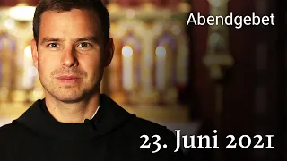 Abendgebet aus Maria Laach 23. Juni 2021