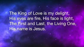 The King of Love is my delight (lyrics for congregations) By Stuart Townend