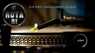 Programa Rota 91 - DJ's Fabio Negão & Sergio Borsari - Temporada 2021