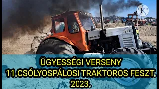 ÜGYESSÉGI VERSENY 11. alkalommal Csólyospáloson. /MTZ Agro Vlog./2023.