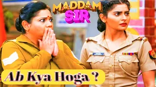 Madam Sir New Story Twist | Phas Gaye Pushpa Ji Aur Karishma Singh |Madam Sir Ka Naya Plan |