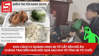 Vụ "cắt xén" bữa ăn ở Quảng Ninh gây xôn xao; Phẫn nỗ người phụ nữ không khẩu trang ném đồ sát khuẩn