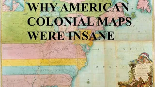 Why Colonial American Maps Were Insane