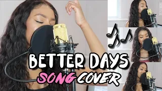 Singing For A Subscriber ❤️ Better Days By Le'andria Johnson | Ariel Fitz-Patrick Song Cover