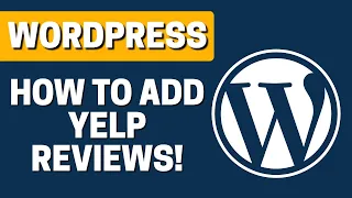 How to Add Yelp Reviews to WordPress 2020
