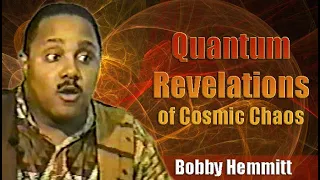 Bobby Hemmitt | Quantum Revelations of Cosmic Chaos, 11May95, ATL, Excerpt