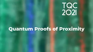 Quantum Proofs of Proximity - TQC 2021