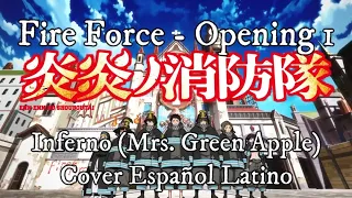 Fire Force - Opening 1 Inferno (Mrs. Green Apple) - Cover Español Latino