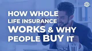 How Whole Life Insurance Works & WHY People Buy It | IBC Global