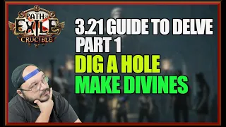 [POE 3.21] A Beginners Guide To Delve! Part 1 of Learning How To Dig A Hole and Make Divines!