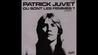 Patrick Juvet "Où Sont Les Femmes?"