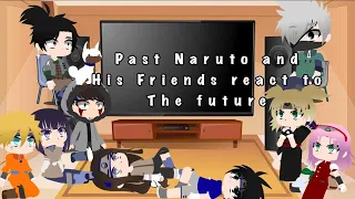 Past Naruto and his friends react to the future•canon ships•part 1