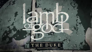 Lamb of God - The Duke (Official Audio)