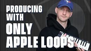 Making a Song with Only Apple Loops - [Tutorial Walk Through]